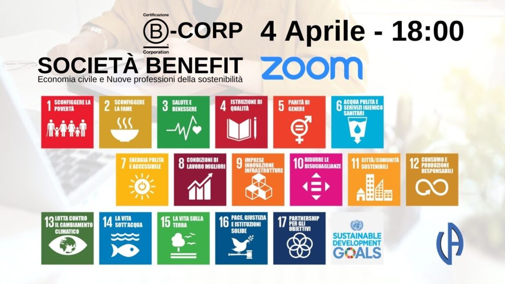 B-CORP - Società Benefit - Economia civile e Nuove professioni della sostenibilità
4 Aprile 2022 - ore 18.00
